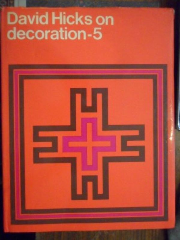 Cover Art for 9780529047007, David Hicks on decoration, 5 by David Hicks
