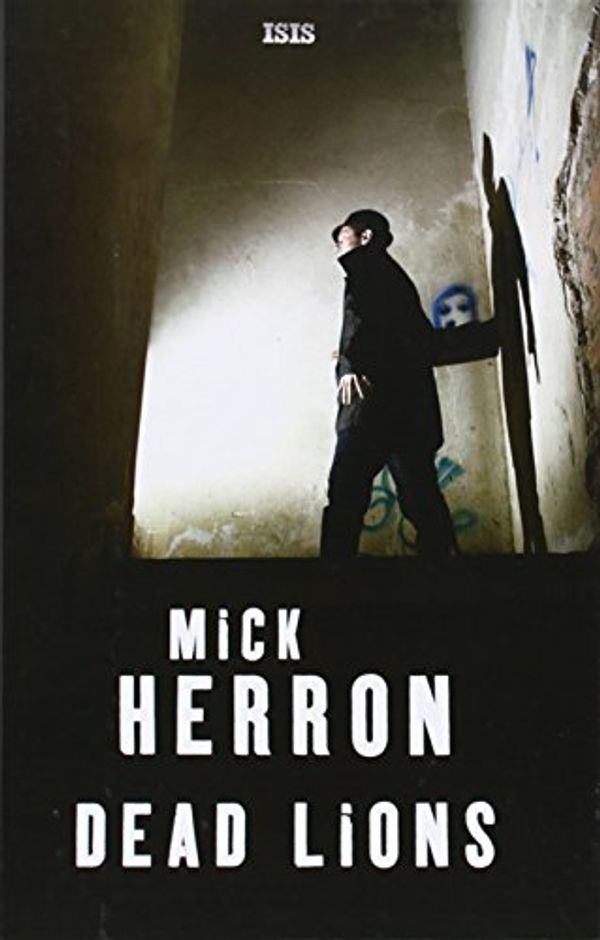 Cover Art for 9780753153826, Dead Lions by Mick Herron