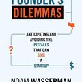 Cover Art for 2370004245843, The Founder's Dilemmas by Noam Wasserman