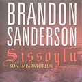 Cover Art for 9786052382462, Sissoylu - Son İmparatorluk 1: Mistborn - The Last Empire 1 by Brandon Sanderson