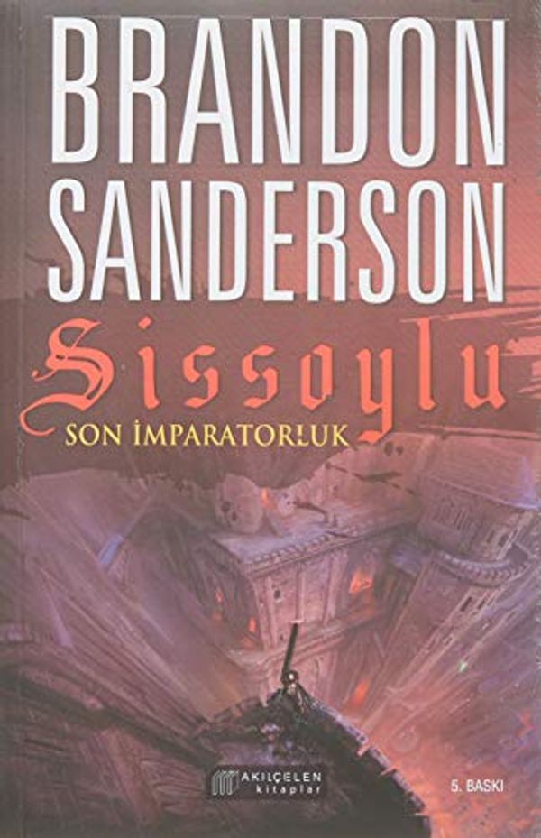 Cover Art for 9786052382462, Sissoylu - Son İmparatorluk 1: Mistborn - The Last Empire 1 by Brandon Sanderson