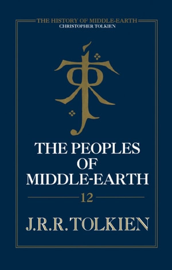 Cover Art for 9780007348299, The Peoples of Middle-Earth by Christopher Tolkien