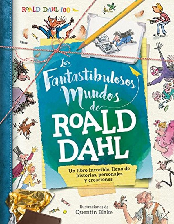Cover Art for 9788416773206, Los fantastibulosos mundos de Roald Dahl/ The Gloriumptious Worlds of Roald Dahl by Roal Dahl