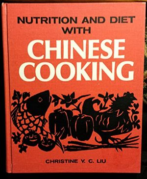 Cover Art for B0006YHZ9E, Nutrition and diet with Chinese cooking by Christine Y. c Liu