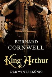 Cover Art for 9783499004803, King Arthur: Der Winterkönig by Bernard Cornwell