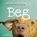 Cover Art for 9780762449545, Beg by Rory Freedman