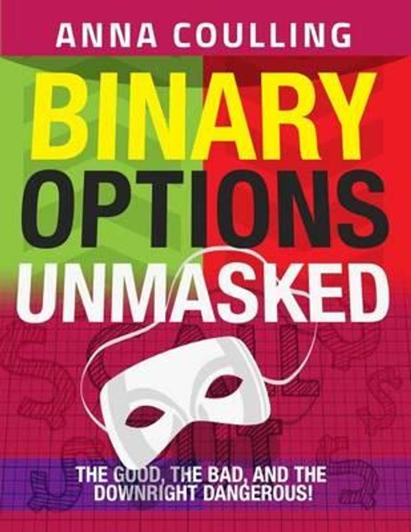Cover Art for 9781507585641, Binary Options Unmasked by Coulling, Anna