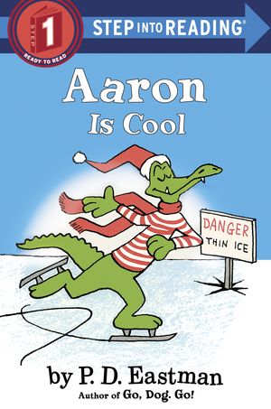 Cover Art for 9780553512373, Aaron Is CoolStep Into Reading by P.d. Eastman