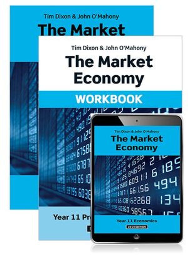 Cover Art for 9781488673467, The Market Economy 2019 Student Book and Workbook with Reader+ by Tim Dixon, O'Mahony, John