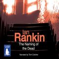 Cover Art for B0018KTQD8, The Naming of the Dead by Ian Rankin