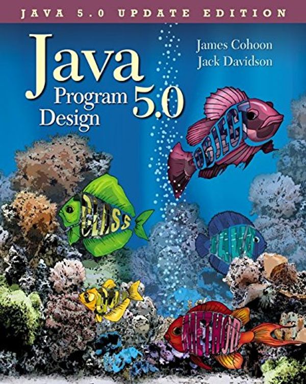 Cover Art for 9780073250304, Java 5.0 Program Design by James Cohoon, Jack Davidson