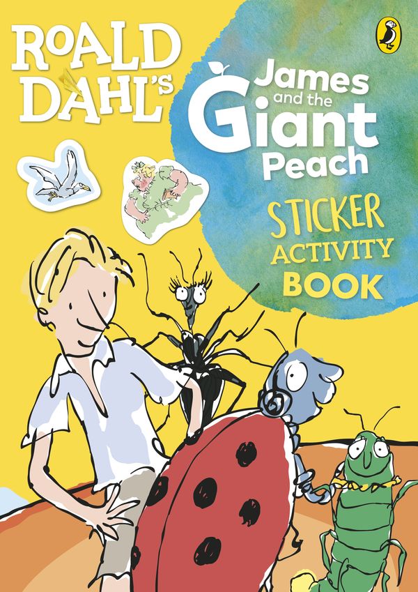 Cover Art for 9780241322222, Roald Dahl's James and the Giant Peach Sticker Activity Book by Roald Dahl