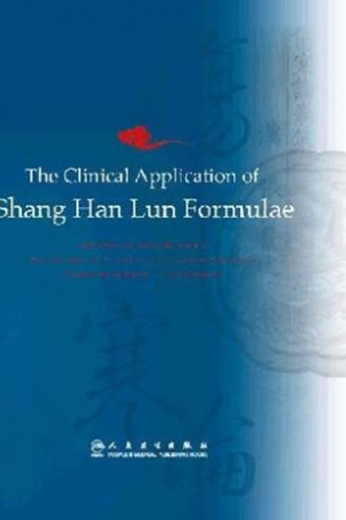 Cover Art for 9787117114042, The Clinical Application of Shang Han Formulae by Chen Rui-chun