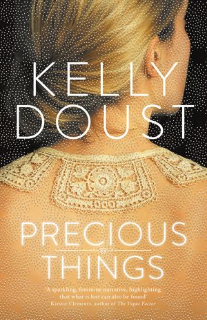 Cover Art for 9781460705575, Precious Things by Kelly Doust