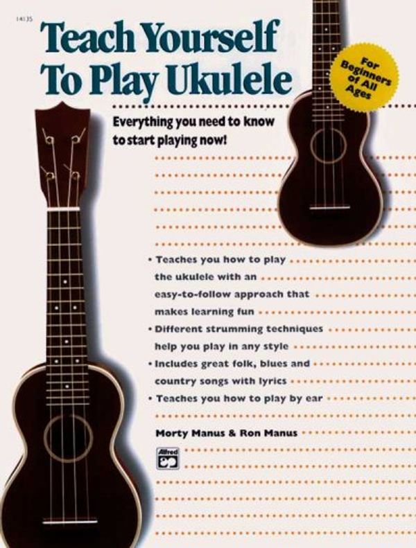 Cover Art for 9780739018668, Alfred's Teach Yourself to Play Ukulele by Ron Manus, Morty Manus