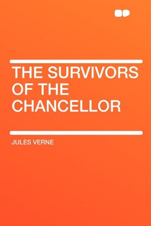 Cover Art for 9781407617923, The Survivors of the Chancellor by Jules Verne
