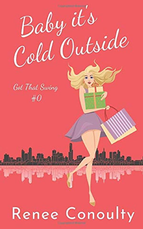 Cover Art for 9781703298079, Baby it's Cold Outside (Got That Swing) by Renee Conoulty