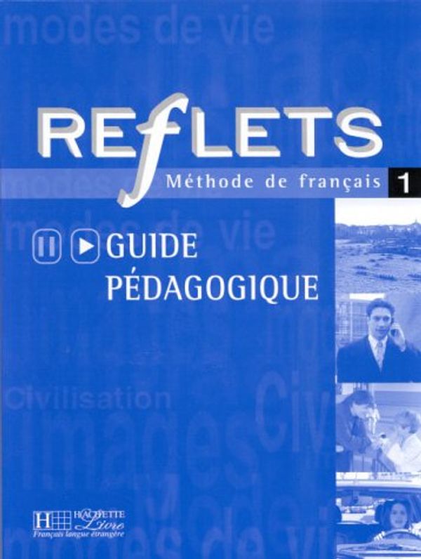 Cover Art for 9782011551184, Reflets: Guide Pedagogique 1 by Guy Capelle, Noelle Gidon