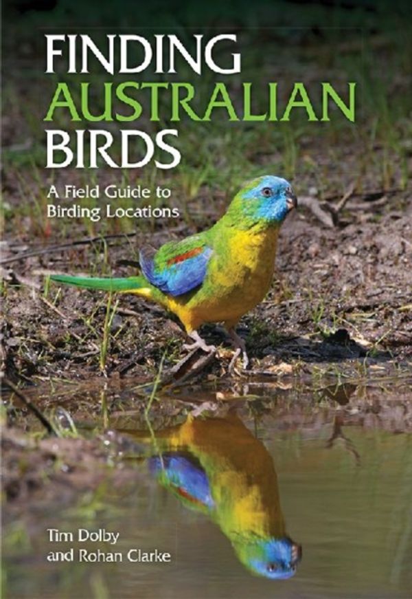 Cover Art for 9780643097667, Finding Australian Birds by Tim Dolby, Rohan Clarke