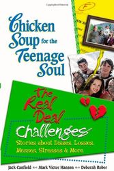 Cover Art for 9780757304071, Chicken Soup for the Teenage Soul: The Real Deal Challenges by Jack Canfield