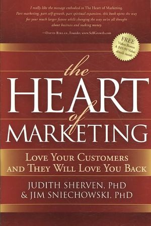 Cover Art for 9781600375590, The Heart of Marketing by Judith Sherven