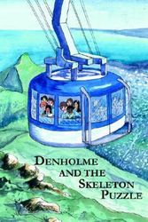 Cover Art for 9781412080149, Denholme and the Skeleton Puzzle by Christopher David