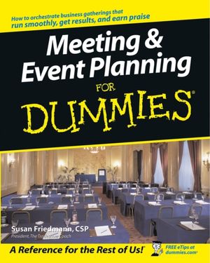 Cover Art for 9780764538599, Meeting & Event Planning for Dummies by Susan Friedmann