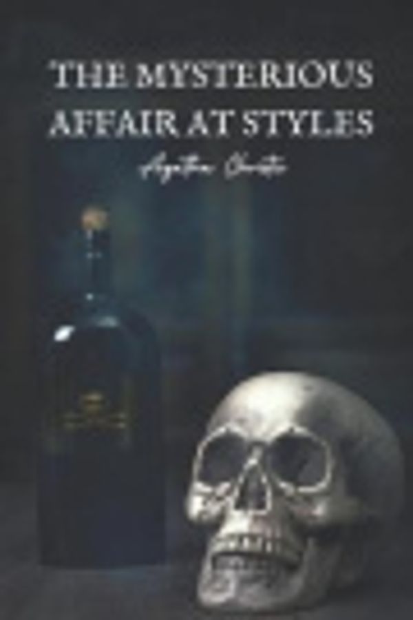 Cover Art for 9798703167298, The Mysterious Affair at Styles by Agatha Christie