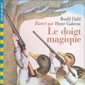 Cover Art for 9782070601547, Le doigt magique (French Edition) by Roald Dahl