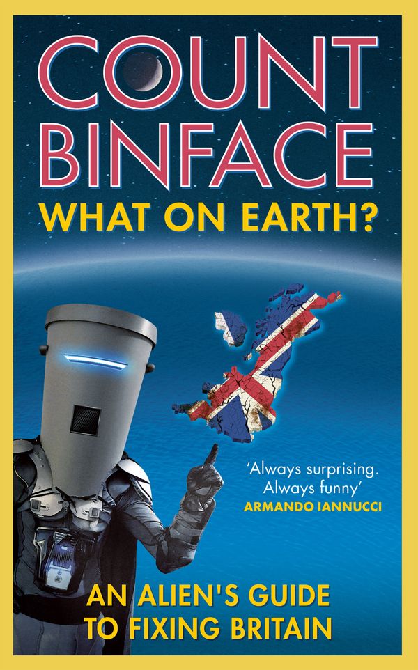 Cover Art for 9781529421651, What on Earth? by Count Binface