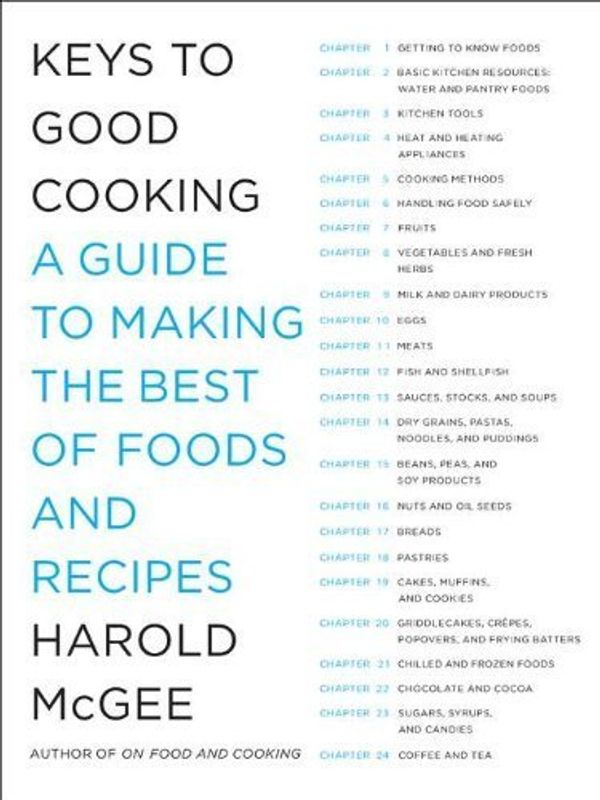 Cover Art for B015QL2FV4, Keys to Good Cooking: A Guide to Making the Best of Foods and Recipes by McGee, Harold(October 28, 2010) Hardcover by Harold McGee