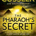 Cover Art for 9780718179878, The Pharaoh's SecretThe NUMA Files by Clive Cussler, Graham Brown