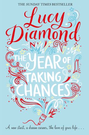 Cover Art for 9781509815654, The Year of Taking Chances by Lucy Diamond