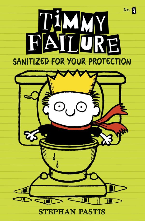 Cover Art for 9780763681722, Timmy Failure: Sanitized for Your Protection by Stephan Pastis