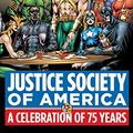 Cover Art for B00ZKA8OBW, Justice Society of America: A Celebration of 75 Years by Geoff Johns, Roy Thomas
