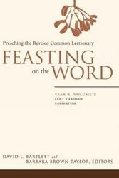 Cover Art for 9780664230975, Feasting on the Word: Year B, Vol. 2: Lent Through Eastertide by David L. Bartlett