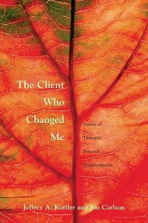 Cover Art for 9780415951081, The Client Who Changed Me by Jeffrey A. Kottler