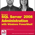 Cover Art for 9781118058671, Microsoft SQL Server 2008 Administration with Windows PowerShell by Ananthakumar Muthusamy, Yan Pan