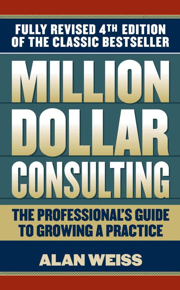 Cover Art for 9787770844393, Million Dollar Consulting by Alan Weiss