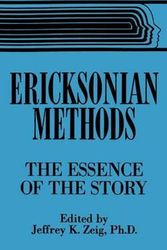 Cover Art for 9780876307380, Ericksonian Methods by Jeffrey K. Zeig
