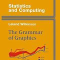 Cover Art for 9780387987743, The Grammar of Graphics by Leland Wilkinson