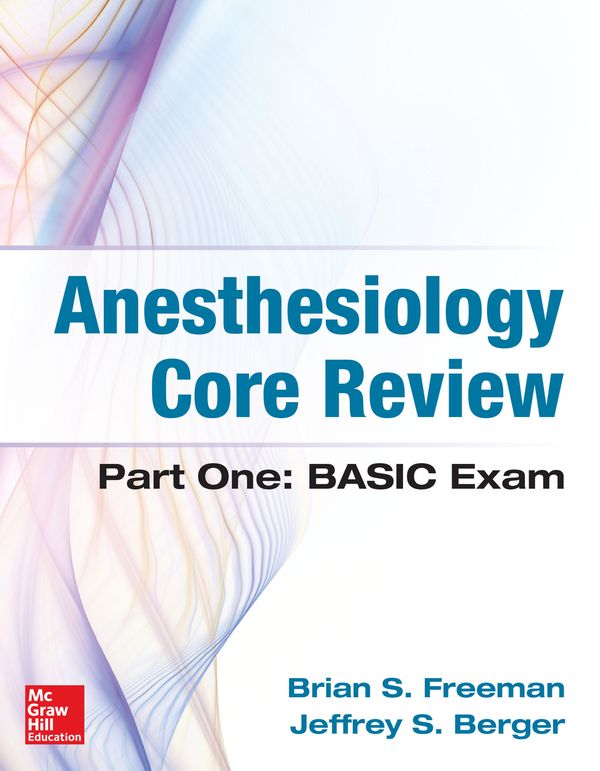 Cover Art for 9780071821384, Anesthesiology Core Review by Brian Freeman, Jeffrey Berger