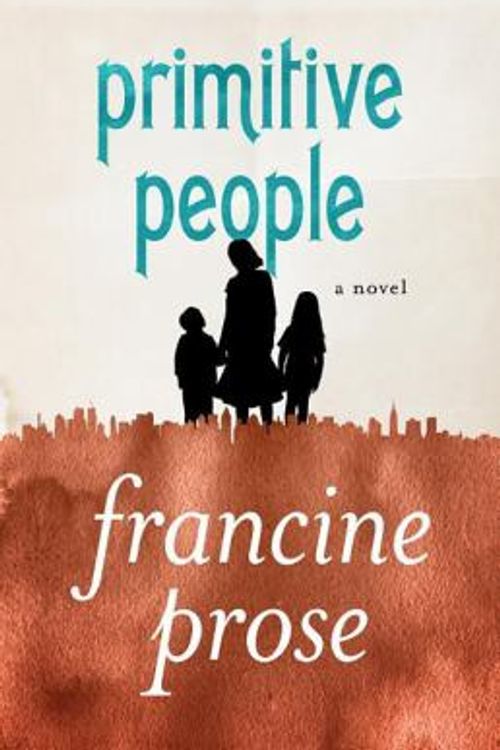 Cover Art for 9781480445475, Primitive People by Francine Prose