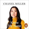 Cover Art for B07VT5LVKJ, Know My Name by Chanel Miller