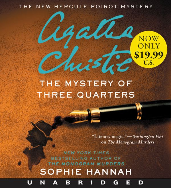 Cover Art for 9780062931993, The Mystery of Three Quarters (Hercule Poirot Mysteries) by Sophie Hannah