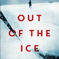 Cover Art for 9781471155451, Out of the Ice by Ann Turner