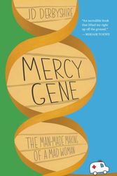 Cover Art for 9781773102948, Mercy Gene by J. D. Derbyshire