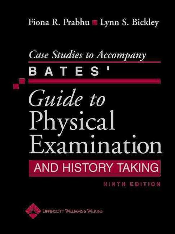 Cover Art for 9780781792219, Case Studies to Accompany Bates' Guide to Physical Examination and History Taking by Bickley Prabhu