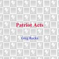 Cover Art for 9780553904116, Patriot Acts by Greg Rucka