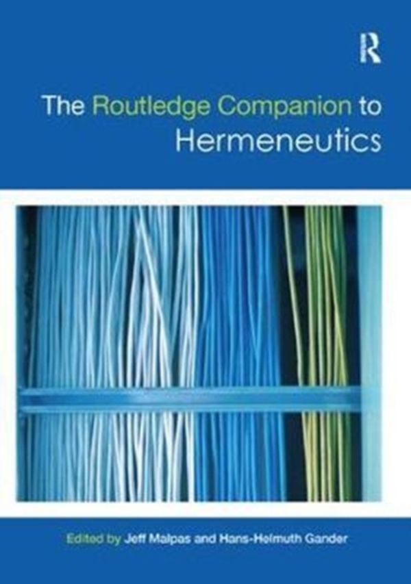 The Routledge Companion To HermeneuticsRoutledge Philosophy Companions ...